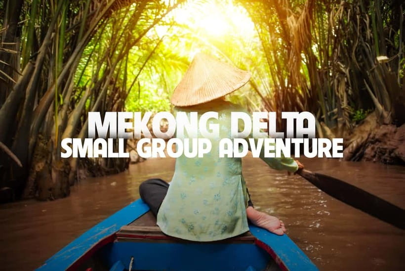 From Ho Chi Minh: Mekong Delta Small Group Day Trip - Mỹ Tho dock to the Tien River cruise: islands, stilt houses, and river rhythm